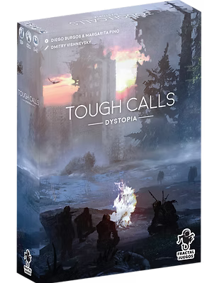 TOUGH CALLS: DYSTOPIA
